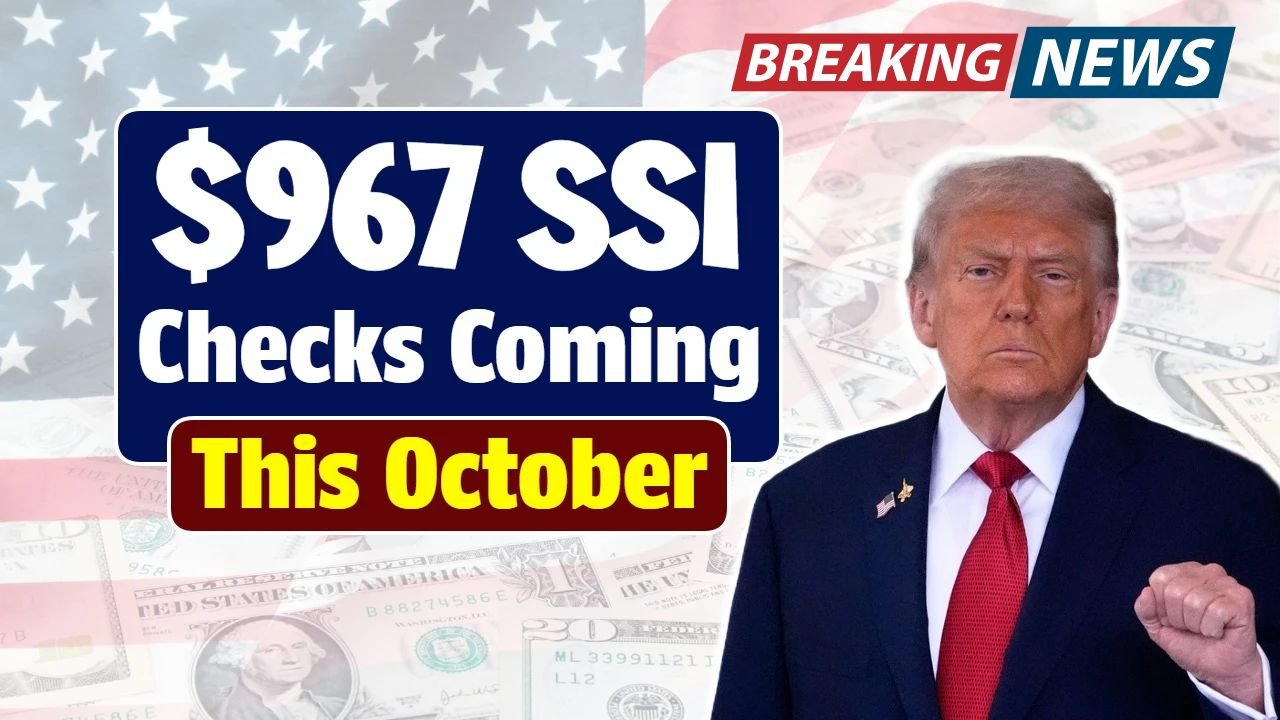 $967 SSI Payments Arriving This October